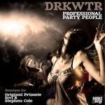 cover: Drkwtr - Professional Party People