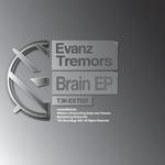 cover: Evanz|Tremors - Brain EP