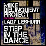 cover: Lady Leshurr|Mike Delinquent Project - Step In The Dance