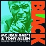 cover: Tony Allen|Mc Jean Gab'1 - Black: Theme From The Film