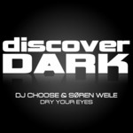 cover: Dj Choose|Soren Weile - Dry Your Eyes