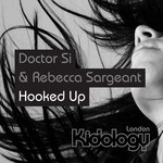 cover: Doctor Si & Rebecca Sargeant - Hooked Up