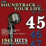 cover: Various - The Soundtrack To Your Life:1945 Hits