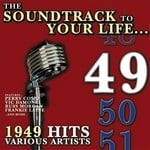 cover: Various - The Soundtrack To Your Life:1949 Hits