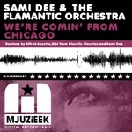 cover: Dee, Sami|The Flamantic Orchestra - We're Comin' From Chicago