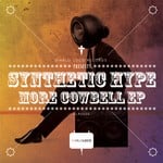 cover: Synthetic Hype|Chubby Chaser - More Cowbell EP