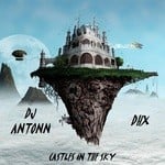 cover: Dhx|Dj Antonn - Castles In The Sky