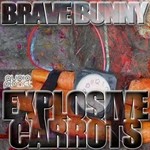 cover: Brave Bunny - Explosive Carrots