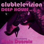 cover: Ducroix, Alain|Various - Clubtelevision Deep House Vol 02 (selected by Alain Ducroix)