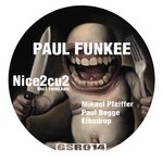 cover: Paul Funkee - Nice2cu2 EP