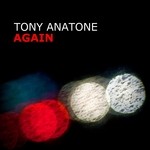 cover: Tony Anatone - Again