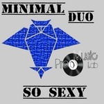 cover: Minimal Duo - So Sexy