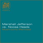 cover: Marshall Jefferson|Noosa Heads - Mushrooms Remixes