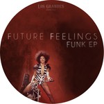 cover: Future Feelings - Funk EP