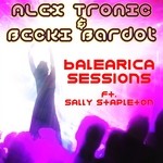 cover: Becki Bardot|Sally Stapleton|Tronic, Alex - Balearica Sessions