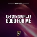 cover: Klubfiller|Recon - Good For Me