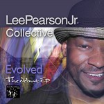 cover: Lee Pearson Jr Collective - Evolved: The Debut EP