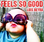 cover: Luis Beyra - Feels So Good