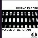 cover: Luciano Pardini - Voices Of Berghain