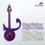 cover: Stainer, Greg|Jolyon Petch - We Can Be Free