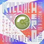 cover: Kill The Hero|Mk De Monde - Surrender EP