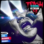 cover: The Incredible Melting Man - Trash DJ