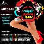 cover: Antrack - Royal Pussy Bass (remixes)