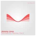 cover: Jeremy Juno - Tell It How It Is (remixes Part 2)