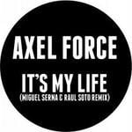 cover: Axel Force|Mario Mg|Dany Bpm - It's My Life (remix)