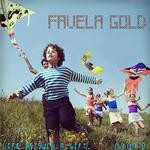 cover: Favela Gold - Life Is Such A Gift