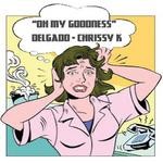 cover: Delgado|Chrissy K - Oh My Goodness