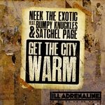 cover: Neek The Exotic|Bumpy Knuckles|Satchel Page - Get The City Warm