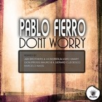 cover: Pablo Fierro - Dont Worry