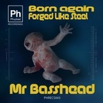 cover: Mr Basshead - Born Again