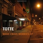 cover: Totte - Wave Crave Worries