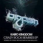 cover: Kairo Kingdom - Crazy Rock Remixes EP