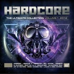 cover: Various - Hardcore The Ultimate Collection Vol 1 2012