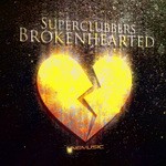 cover: Superclubbers - Brokenhearted