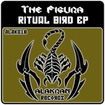 cover: The Figura - Ritual Bird EP