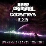 cover: Babysitters|Deep Criminal - Weekend Starts Tonight EP