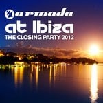 cover: Various - Armada At Ibiza: The Closing Party 2012