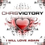 cover: Chris Victory - I Will Love Again (remixes)