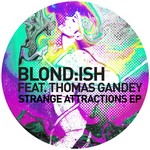 cover: Blondish|Thomas Gandey - Strange Attractions EP