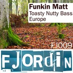 cover: Funkin Matt - Toasty Nutty Bass