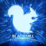 cover: Blackmill - Fortune Soul