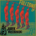 cover: Jurek Przezdziecki - Full Tone EP