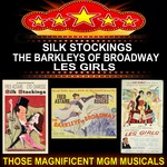 cover: Various - Those Magnificent MGM Musicals: Silk Stockings The Barkleys Of Broadway & Les Girls