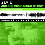 cover: Jay C - And The Music Began To Play (remixes)