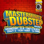 cover: Itchy Robot|El-b|Bluesy|Dj Enme|Chef|Kromestar - Mastermindz Of Dubstep Vol 1