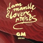 cover: Dam Mantle|Lovers Rights - Dam Mantle & Lovers' Rights